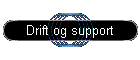 Drift og support
